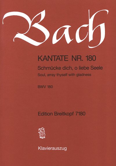 J.S. Bach: Kantate 180 Schmuecke Dich O Liebe Seele