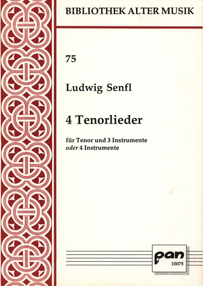L. Senfl: 4 Tenorlieder Bibliothek Alter Musik 75
