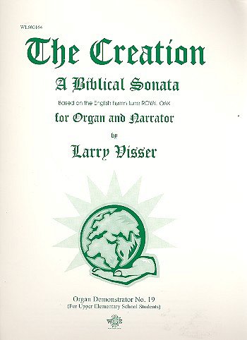 Visser Larry: The Creation - A Biblical Sonata Organ Demonst
