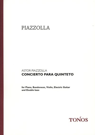 A. Piazzolla: Concierto Para Quinteto
