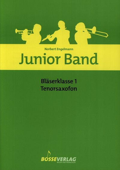 N. Engelmann: Junior Band - Bläserklasse 1, Blkl/Tsax