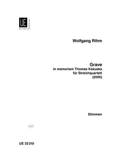 W. Rihm: Grave in memoriam Thomas Kakuska  (Stsatz)