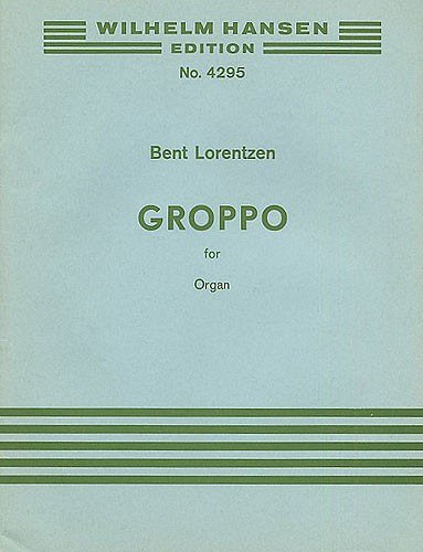 B. Lorentzen: Groppo, Org