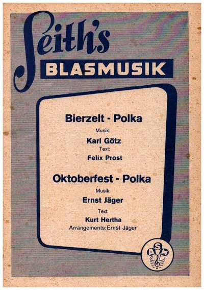 K. Götz: Bierzelt Polka / Oktoberfest Polka, Blaso (Stsatz)