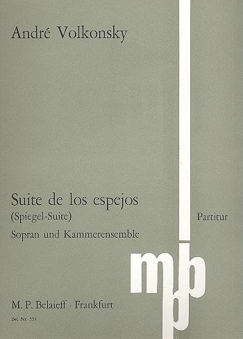 A. Volkonsky: Spiegel-Suite, GesSKamens (Part.)