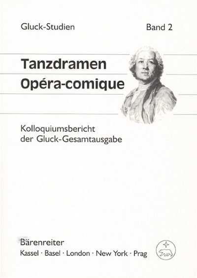 C.W. Gluck: Tanzdramen / Opéra-comique (Bu)
