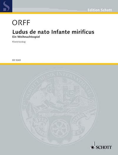 DL: C. Orff: Ludus de nato Infante mirificus (KA)