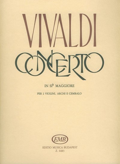 A. Vivaldi: Konzert für 2 Violinen B-Dur RV 524, PV 390, F. I/40, Ric. 107