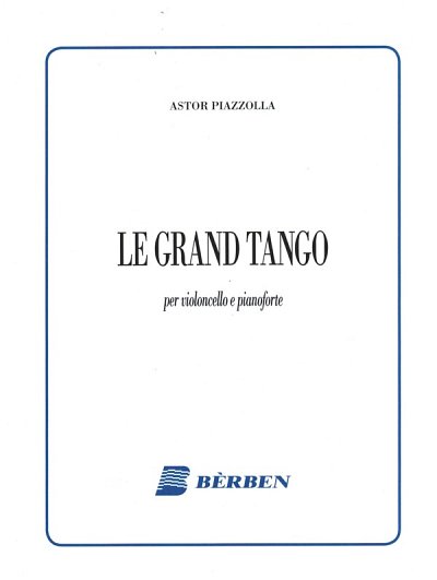 A. Piazzolla: Le Grand Tango, VcKlav (KlavpaSt)