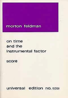 M. Feldman: On Time and the Instrumental Factor  (Stp)