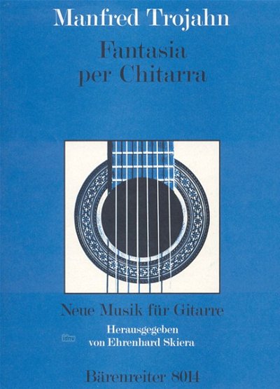 M. Trojahn: Fantasia per Chitarra (1979), Git (Sppa)