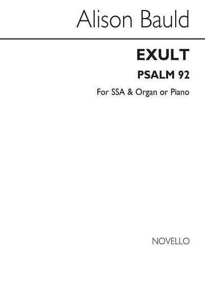 Exult (Psalm 92)-SSA/Organ