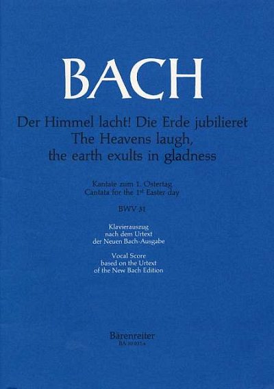 J.S. Bach: Der Himmel lacht! Die Erde jubilieret BWV 31 (KA)