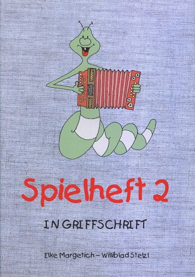 E. Margetich: Spielheft 2 in Griffschrift, SteirHH (GriffCD)