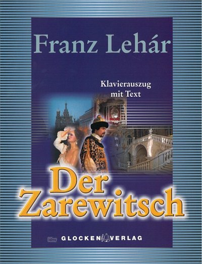 F. Lehár: Der Zarewitsch, GsGchOrch (KA)
