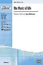 J. Althouse: The Music of Life SAB