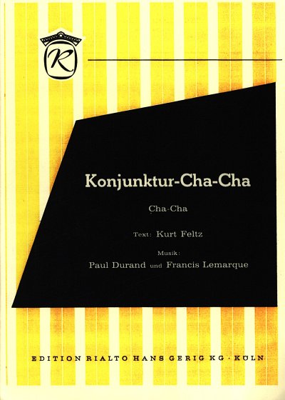 Durand Paul + Lemarque F.: Konjunktur Cha Cha (Geh'n Sie Mit Der Konjunktur)