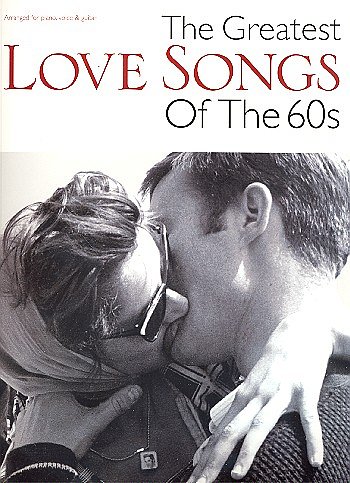 The Greatest Love Songs Of The 60S Pvg Book