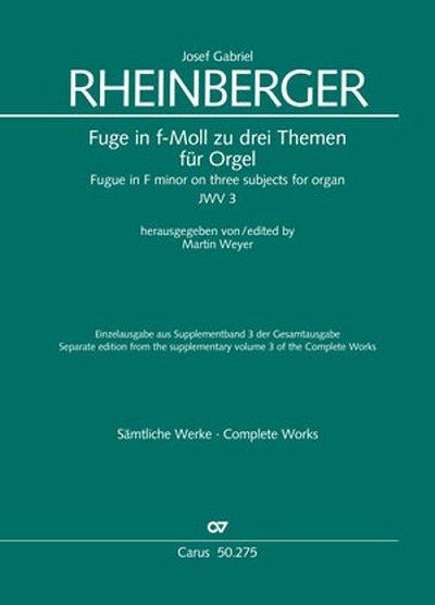 J. Rheinberger: Fuge in f-Moll zu drei Themen, Org