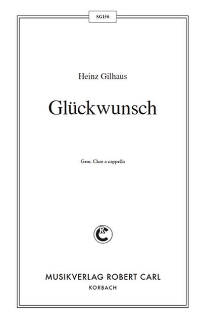 Heinz Gilhaus Glückwunsch (vierstimmig), GCh4