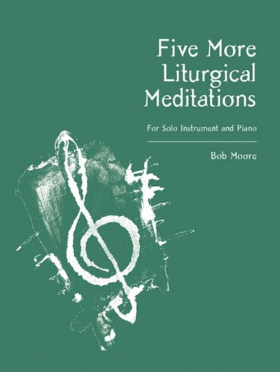 Five More Liturgical Meditations