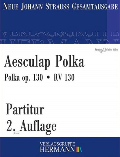 J. Strauß (Sohn): Aesculap Polka op. 130/RV 130, Sinfo (Pa)