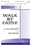 J. Raney: Walk by Faith!, Gch;Klav (Chpa)