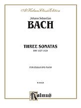 Bach: Three Sonatas for Viola da Gamba, BWV 1027-29 (Transcr. For Cello and Piano by Julius Klengel)