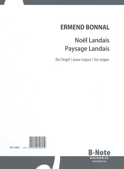 J. Bonnal: Noel Landais et Paysage Landais, Org