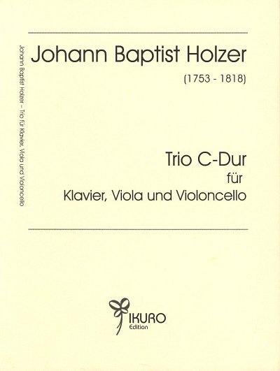 J. Holzer: Trio C-Dur op. 7/3, VlVcKlv (Stsatz)