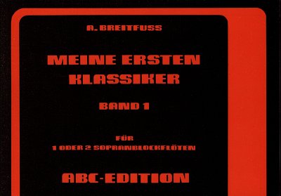 A. Breitfuss: Meine Ersten Klassiker Bd 1