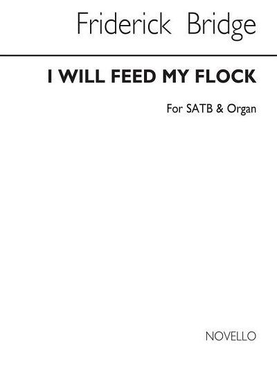 I Will Feed My Flock Satb/Organ, GchOrg (Chpa)