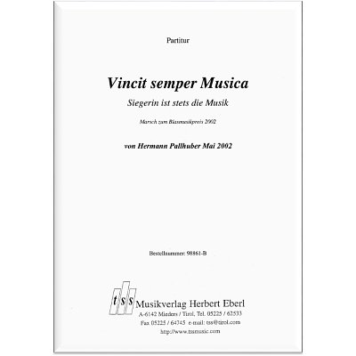 H. Pallhuber: Vincit semper Musica, Blaso (Pa+St)