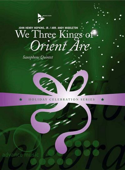 Hopkins John H.: We Three Kings Of Orient Are