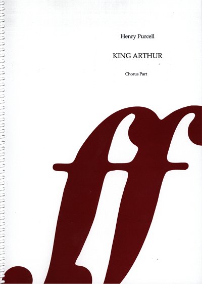 H. Purcell: King Arthur (Koenig Arthur)