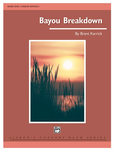 B. Karrick: Bayou Breakdown, Blaso (Part.)