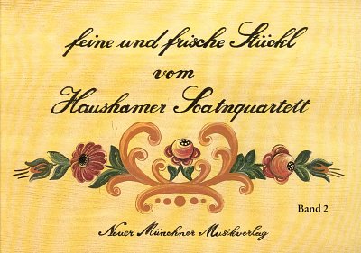 Haushamer Soatnquartett: Feine + Frische Stueckl 2