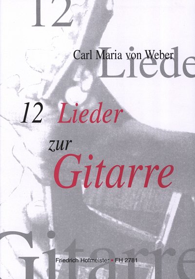 C.M. von Weber: 12 Lieder
