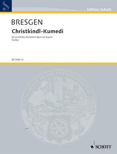 C. Bresgen: Christkindl-Kumedi  (Part.)