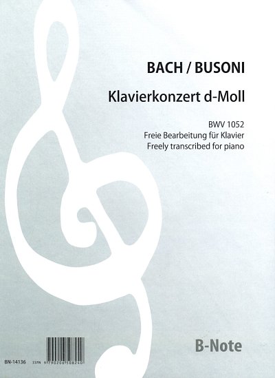 J.S. Bach y otros.: Klavierkonzert d-Moll BWV 1052 (Arr. zwei Klaviere Busoni)