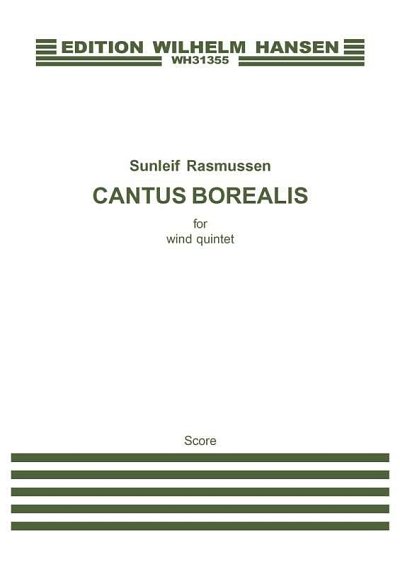 S. Rasmussen: Cantus Borealis For Wind Quintet, 5Hbl