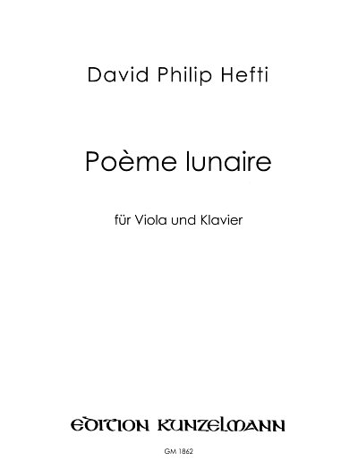 D.P. Hefti: Poème lunaire, für Viola und Klavier
