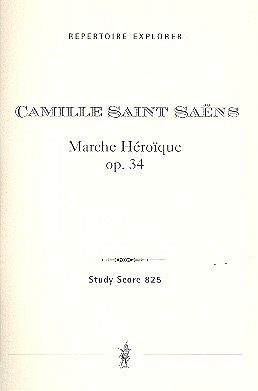 C. Saint-Saëns: Marche héroique op.34 für Orchester
