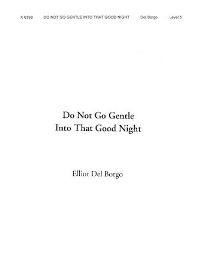 E.A. del Borgo: Do Not Go Gentle Into That Go, Blaso (Part.)