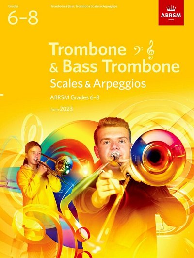 Scales and Arpeggios for Trombone, Grades 6-8
