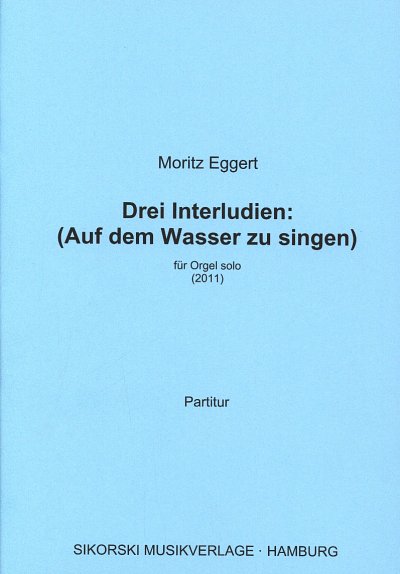 AQ: M. Eggert: Drei Interludien , Org (B-Ware)