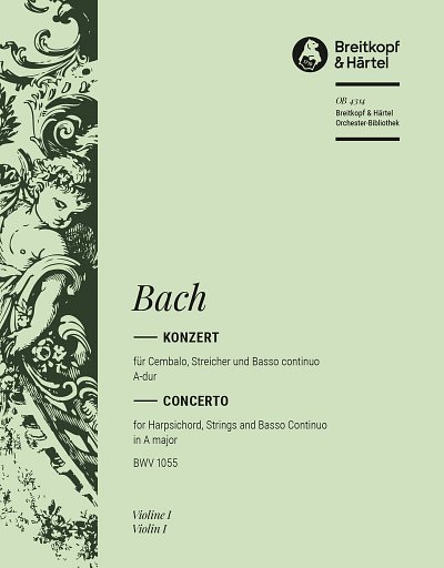 J.S. Bach: Cembalokonzert A-dur BWV 1055, KlavStrBc (Vl1)