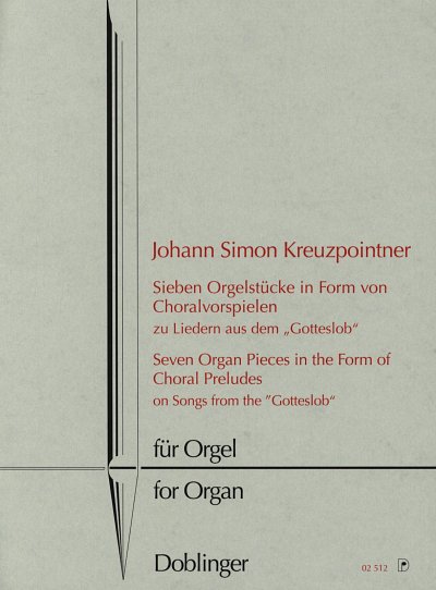 J.S. Kreuzpointner: Sieben Orgelstücke in Form von Chor, Org