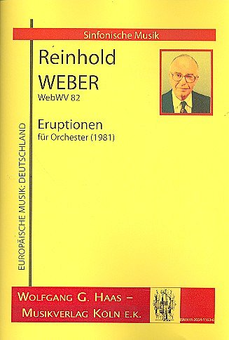 Weber Reinhold: Eruptionen Webwv 82 (1981)