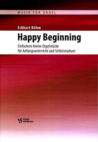 B. Eckhart: Happy Beginning für Orgel , Org